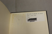 Load image into Gallery viewer, Nuclear Planning in Nato - Daniel Charles - Pitfalls of First Use