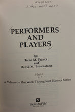Load image into Gallery viewer, Performers and Players by Irene M. Franck & David M. Brownstone