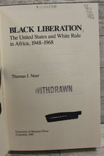 Load image into Gallery viewer, Black Liberation - Thomas J. Noer - United States & White Rule in Africa
