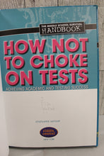 Load image into Gallery viewer, How Not To Choke On Tests - Achieving Academic and Testing Success