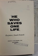Load image into Gallery viewer, He Who Saves One Life - Kazimierz Iranek-Osmecki