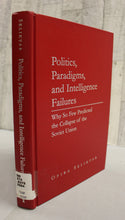 Load image into Gallery viewer, Politics, Paradigms, and Intelligence Failures by Ofira Seliktar
