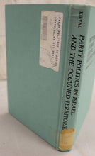 Load image into Gallery viewer, Party Politics in Israel and the Occupied Terrirories by Gershon R. Kieval