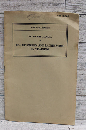 War Dept Technical Manual - Use of Smokes and Lacrimators In Training - RM 3-305