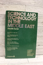 Load image into Gallery viewer, Science and Technology in the Middle East by Ziauddin Sadar - Hardback - Used