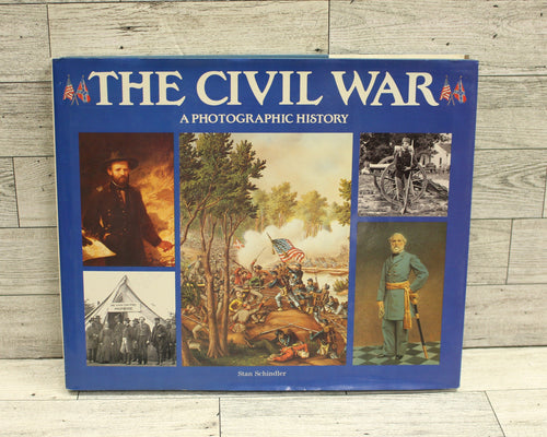 The Civil War: A Photographic History - New