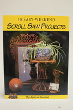 Load image into Gallery viewer, 50 Easy Weekend Scroll Saw Projects by John Nelson - Used