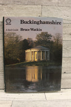 Load image into Gallery viewer, Buckinghamshire - A Shell Guide - By Bruce Watkin - Used