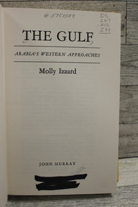 The Gulf: Arabia's Western Approaches - Molly Izzard