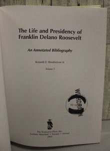 The Life and Presidency of Franklin Delano Roosevelt - Kenneth E. Hendrickson Jr