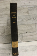 Load image into Gallery viewer, Substitute For Victory by John Dille - War in Korea - Hardback - Used