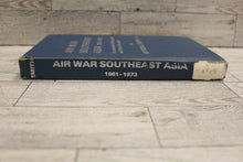 Load image into Gallery viewer, Air War Southeast Asia 1961 - 1973 - By Myron Smith - Used