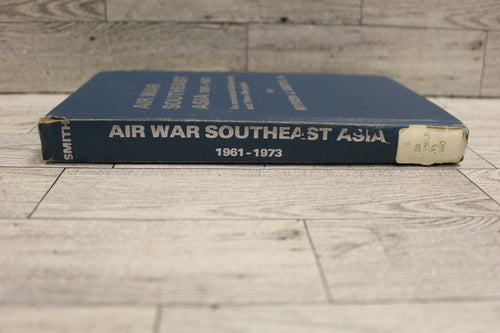 Air War Southeast Asia 1961 - 1973 - By Myron Smith - Used