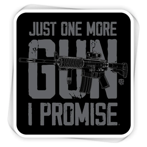 Just One More Gun I Promise Decal - 3" X 4.25" - New