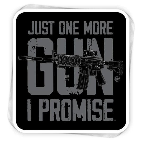 Just One More Gun I Promise Decal - 3
