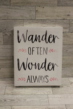 Load image into Gallery viewer, Wander Often, Wonder Always Canvas Wall Art/Sign - 10&quot; x 8&quot; - Used