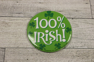 100% Irish Button Pin - 3" - Saint Patrick's Day - Used