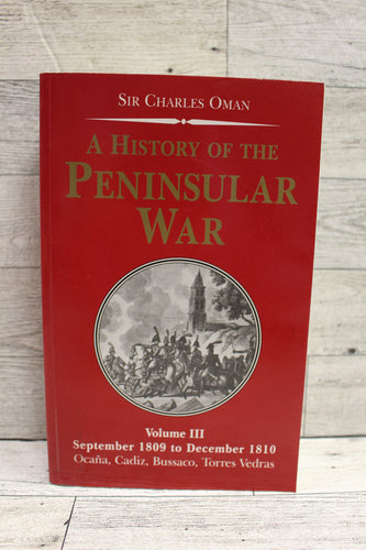 A History of the Peninsular War - 1809 - 1810 - Volume III - Used