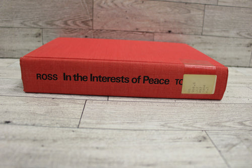 In the Interests of Peace: Canada and Vietnam - By Douglas A. Ross - Used