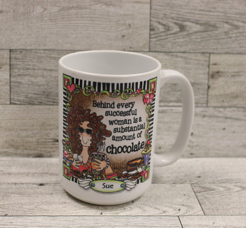 Sue - Behind every successful woman is a substantial amount of Chocolate Coffee Mug Cup -Used