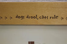 Load image into Gallery viewer, Lasercraft Dogs Drool, Cats Rule 4&quot; x 6&quot; Picture Frame - New