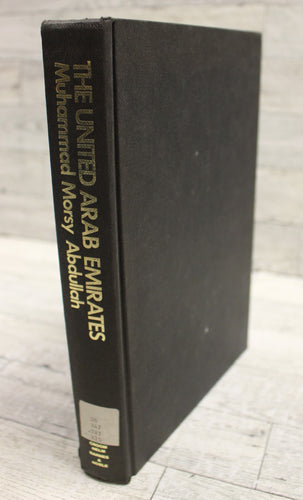 The United Arab Emirates: A Modern History - Muhammad & Morsy Abdullah