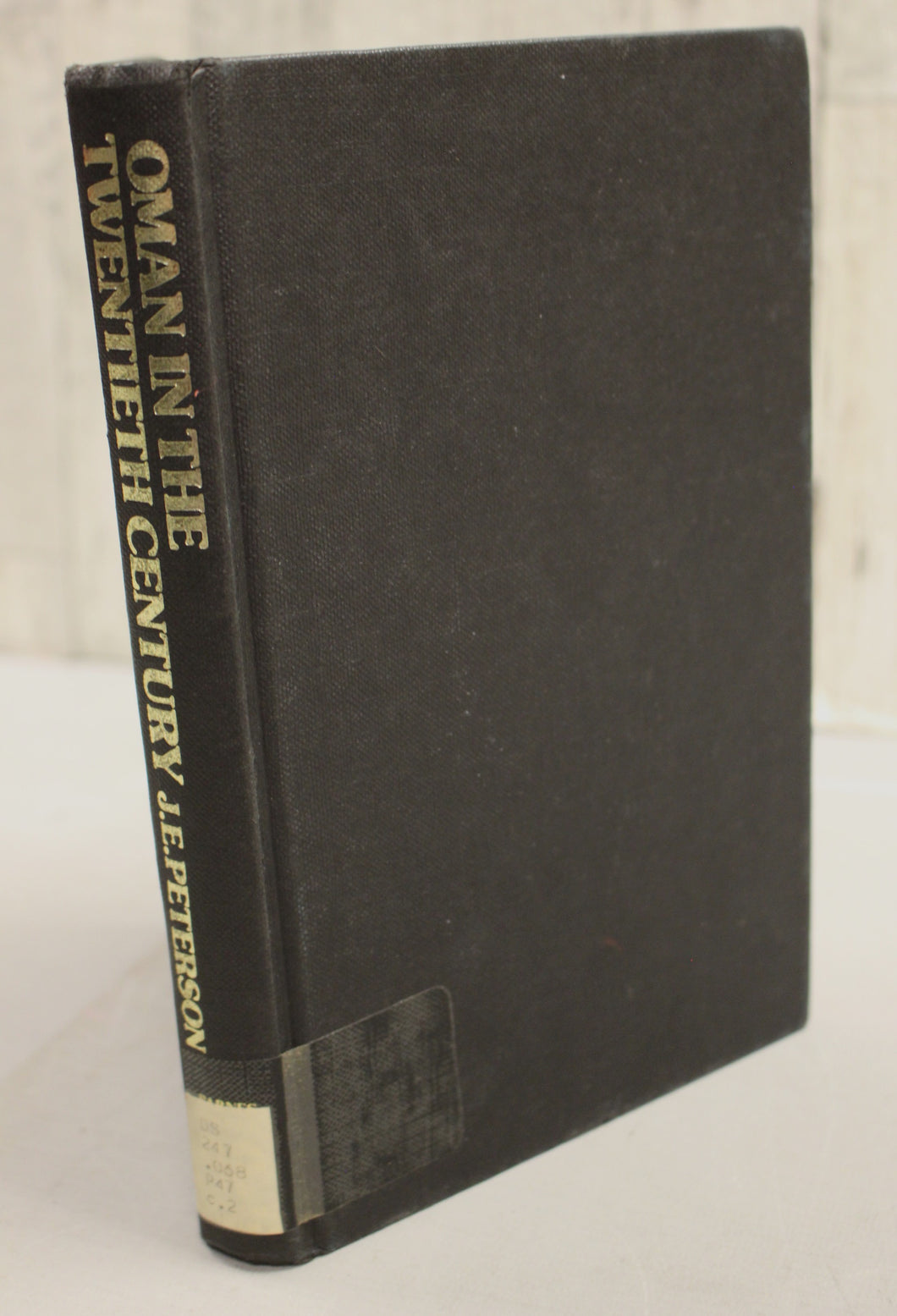 Oman In The Twentieth Century - J.E. Peterson - Political Foundations of an Emer
