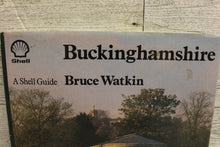 Load image into Gallery viewer, Buckinghamshire - A Shell Guide - By Bruce Watkin - Used
