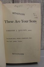 Load image into Gallery viewer, These Are Your Sons - Timothy J. Mulvey