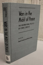 Load image into Gallery viewer, Wars in the Midst of Peace - The International Politics of Ethnic Conflict