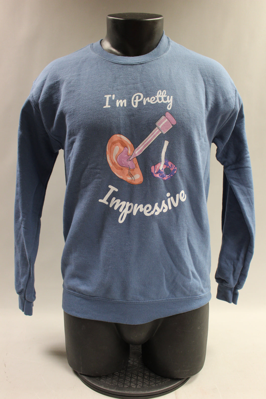 I'm Pretty Impressed Sweatshirt - Hearing Aid Mold -Small - Used