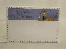 Load image into Gallery viewer, Simply Funny by Greg Kalajian Self-Stick Removable Notes -" Hard work..." - New