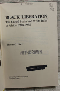 Black Liberation - Thomas J. Noer - United States & White Rule in Africa
