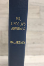 Load image into Gallery viewer, Mr. Lincoln&#39;s Admirals by MacCartney - Used