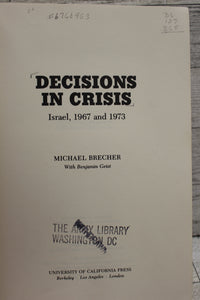 Decisions in Crisis by Michael Brecher - Israel, 1967 and 1973