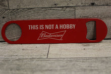 Load image into Gallery viewer, Vintage Budweiser This Is Not A Hobby-Bartenders- Beer Can Opener - Used