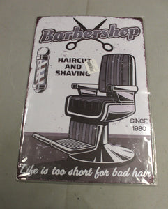 Barbershop Life Is Too Short For Bad Hair Metal Sign - 12" x 18" - New