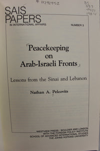 Sais Papers Peacekeeping on Arab-Israeli Fronts by Nathan A. Pelcovits