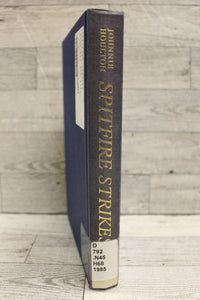 Spitfire Strikes: A New Zealand Fighter Pilot's Story by Johnnie Houlton - Used