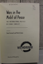 Load image into Gallery viewer, Wars in the Midst of Peace - The International Politics of Ethnic Conflict