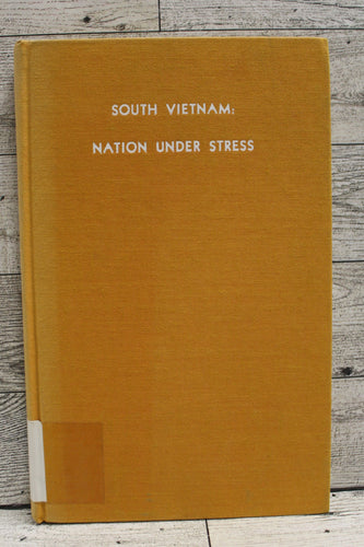 South Vietnam: Nation Under Stress by Robert Scigliano - Hardcover - Used