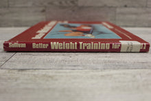 Load image into Gallery viewer, Better Weight Training For Boys - By George Sullivan - Used