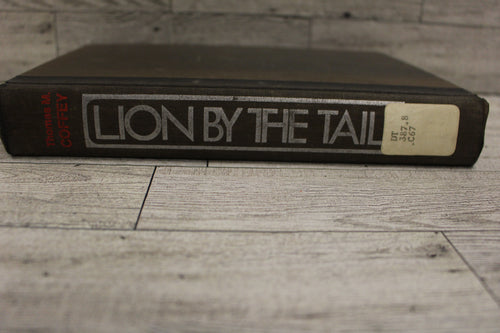 Lion By The Tail by Thomas M. Coffey - Hardback - Used