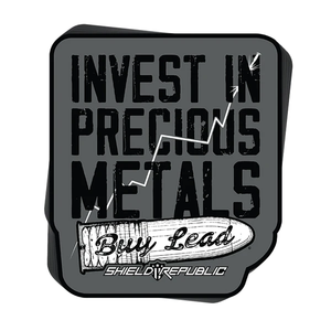 Invest In Precious Metals Buy Lead Decal - 3" X 4.25" - New