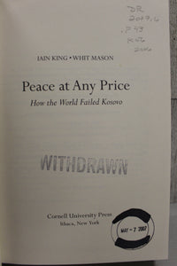 Peace at Any Price By Iain King & Whit Mason - How the World Failed Kosovo