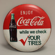 Load image into Gallery viewer, Vintage Style &quot;Enjoy Coca-Cola While We Check Your Tires&quot; Metal Round Tin Sign