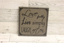 Load image into Gallery viewer, &quot;Love fully, Live simply, Laugh often&quot; Sign - 5&quot; x 5&quot; - Used