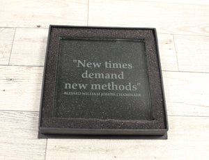 "New times demand new methods" Blessed William Joseph Chaminade Paper Weight - New