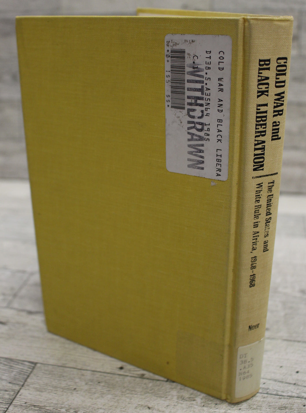 Black Liberation - Thomas J. Noer - United States & White Rule in Africa