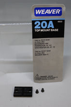 Load image into Gallery viewer, Weaver Top Mount Base 20A -Used